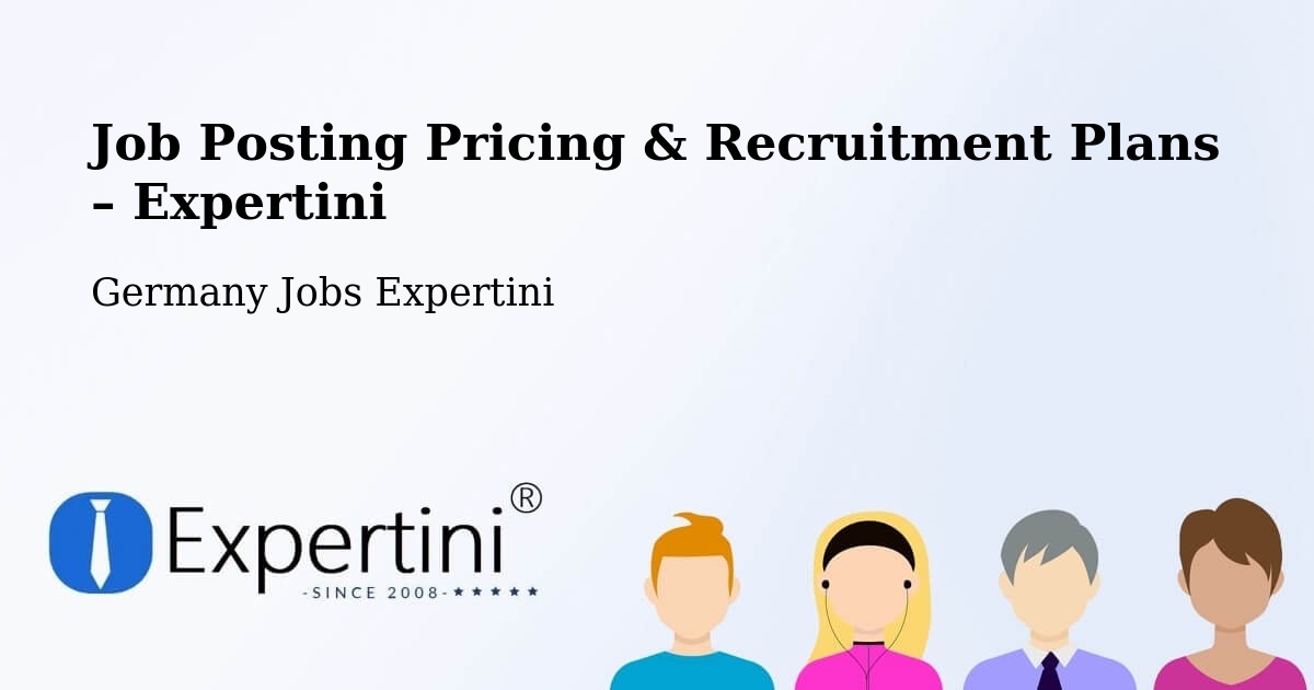 Job Posting Pricing & Recruitment Plans – Langenhagen - Langenhagen, Germany Jobs Expertini